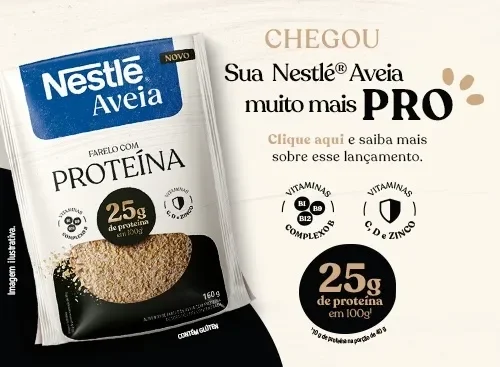 Nestlé Aveia Farelo com Proteína Banner com sachê da nova Nestlé Aveia com 25g de proteína por 100g, com vitaminas do complexo B, C, D e zinco. Contém glúten.