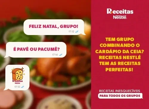 Receitas Inesquecíveis Mensagens de grupo sobre ceia de Natal com frase ‘Receitas Nestlé tem as receitas perfeitas para todos os grupos'